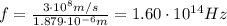 f= \frac{3 \cdot 10^8 m/s}{1.879 \cdot 10^{-6} m}=1.60 \cdot 10^{14} Hz