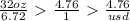 \frac{32oz}{6.72} \ \textgreater \   \frac{4.76}{1} \ \textgreater \   \frac{4.76}{usd}