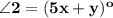 \mathbf{\angle 2 = (5x + y)^o}