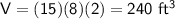 \sf V=(15)(8)(2)=240~ft^3
