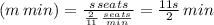 (m \, min) =  \frac{s \, seats}{ \frac{2}{11} \,  \frac{seats}{min} } =  \frac{11s}{2} \, min