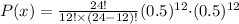 P(x)=\frac{24!}{12!\times (24-12)!}(0.5)^{12} {\cdot} (0.5)^{12}