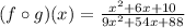 (f \circ g)(x)=\frac{x^2+6x+10}{9x^2+54x+88}