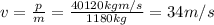 v= \frac{p}{m}= \frac{40120 kg m/s}{1180 kg}=34 m/s