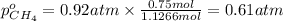 p^o_{CH_4}=0.92 atm\times \frac{0.75 mol}{1.1266 mol}=0.61 atm