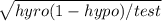 \sqrt{hyro(1-hypo)/test}