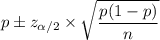 p\pm z_{\alpha/2}\times\sqrt{\dfrac{p(1-p)}{n}}