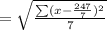 =\sqrt{\frac{\sum(x-\frac{247}{7})^2}{7}}