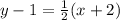 y - 1 =  \frac{1}{2}(x + 2)