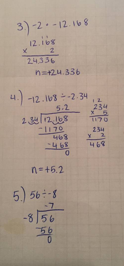 Answer with all steps pls number 3 will be a picture  question 4 solve for n. –2.34n = –12.168 n = 5