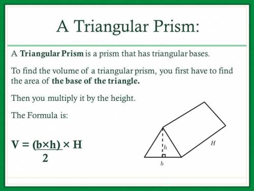 Find the volume of a triangle prism with the following dimensions triangle base:  5ft triangle heigh