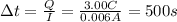 \Delta t =  \frac{Q}{I} = \frac{3.00 C}{0.006 A}=500 s