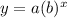 y = a(b) {}^{x}