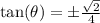 \tan(\theta)=\pm \frac{\sqrt{2}}{4}