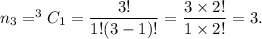 n_3=^3C_1=\dfrac{3!}{1!(3-1)!}=\dfrac{3\times2!}{1\times2!}=3.