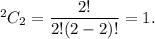 ^2C_2=\dfrac{2!}{2!(2-2)!}=1.