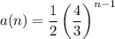 a(n)=\dfrac12\left(\dfrac43\right)^{n-1}
