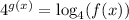 4^{g(x)}=\log_4(f(x))