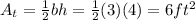 A_t = \frac{1}{2} bh = \frac{1}{2}(3)(4) = 6ft^2