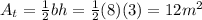 A_t = \frac{1}{2} bh = \frac{1}{2}(8)(3) = 12m^2