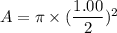 A=\pi\times(\dfrac{1.00}{2})^2