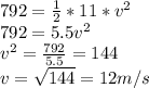 792 =  \frac{1}{2} *11*v^2 \\ 792 = 5.5v^2 \\ v^2 =  \frac{792}{5.5} = 144 \\ v =  \sqrt{144} = 12 m/s