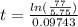 t= \frac{ln( \frac{77}{5.75}) }{0.09743}