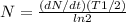 N = \frac{(dN/dt )(T1/2)}{ln2}