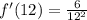 f'(12)=\frac{6}{12^2}