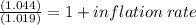 \frac{(1.044)}{(1.019)}= 1+inflation \: rate