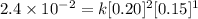 2.4\times 10^{-2}=k[0.20]^2[0.15]^1