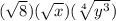 ( \sqrt{8} )( \sqrt{x} )( \sqrt[4]{ {y}^{3} } )