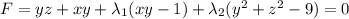 F=yz+xy+\lambda_1(xy-1)+\lambda_2(y^2+z^2-9)=0