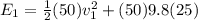 E_1 = \frac{1}{2}(50)v_1^2 + (50)9.8(25)