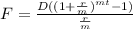 F = \frac{D ((1+\frac{r}{m})^{mt} -1)}{\frac{r}{m} }