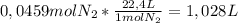 0,0459 mol N_2* \frac{22,4 L}{1 mol N_2}= 1,028 L