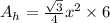 A_h = \frac{\sqrt 3}{4}x^2 \times 6