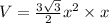 V = \frac{3\sqrt 3}{2}x^2  \times x