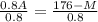\frac{0.8A}{0.8} = \frac{176-M}{0.8}