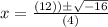 x=\frac{(12))\pm \sqrt{-16}}{(4)}