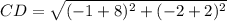 CD =\sqrt{(-1+8)^{2} +(-2+2)^{2}