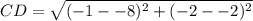 CD =\sqrt{(-1--8)^{2} +(-2--2)^{2}