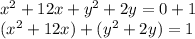 x^2+12x+y^2+2y=0+1\\(x^2+12x)+(y^2+2y)=1\\