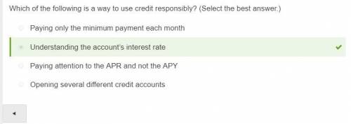 Which of the following is a way to use credit responsibly?