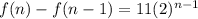 f(n)-f(n-1)=11(2)^{n-1}