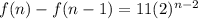 f(n)-f(n-1)=11(2)^{n-2}