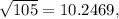 \sqrt{105}=10.2469,
