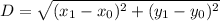 D = \sqrt{(x_{1} - x_{0})^{2} + (y_{1} - y_{0})^{2}}