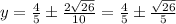 y=\frac{4}{5}\pm \frac{2\sqrt{26}}{10}=\frac{4}{5}\pm \frac{\sqrt{26}}{5}