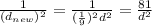 \frac{1}{(d_{new})^2}= \frac{1}{( \frac{1}{9} )^2d^2}= \frac{81}{d^2}